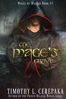 The Mage's Grave: Mages Of Martir Book #1