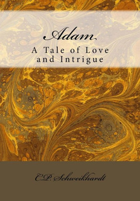 Adam: A Tale Of Love And Intrigue