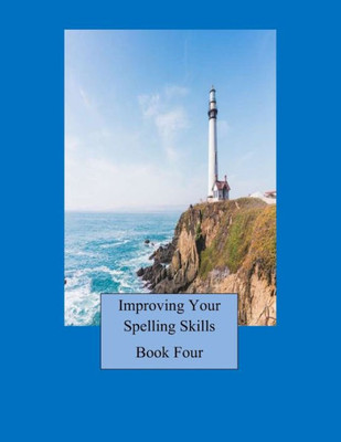 Improving Your Spelling Skills/ Book 4