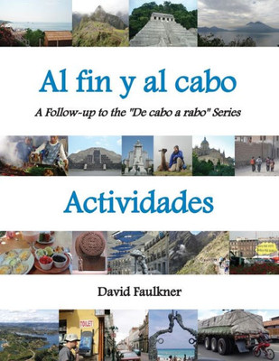 Al Fin Y Al Cabo - Actividades: A Follow-Up To The "De Cabo A Rabo" Series (Al Fin Y Al Cabo - Spanish) (Spanish Edition)