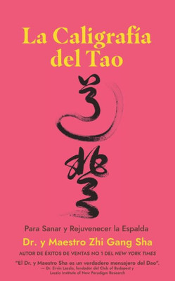 La Caligrafía Del Tao Para Sanar Y Rejuvenecer La Espalda (Spanish Edition)