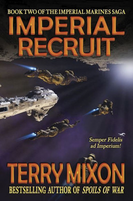 Imperial Recruit (Book 2 Of The Imperial Marines Saga)