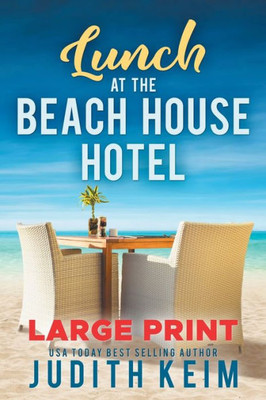 Lunch At The Beach House Hotel: Large Print Edition