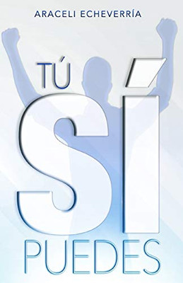 Tu sí puedes (Spanish Edition)