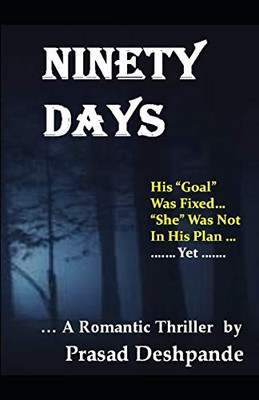 Ninety Days: A Romantic Thriller - The Goal or The Girl