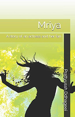 Mriya: A story of an actress and her fan.
