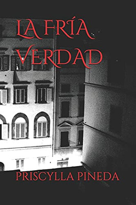 LA FRIA VERDAD (Spanish Edition)