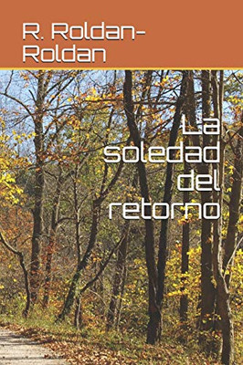 La soledad del retorno (Spanish Edition)