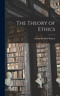 The Theory Of Ethics
