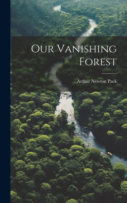 Our Vanishing Forest