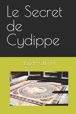 Le Secret De Cydippe (French Edition)