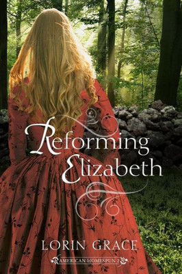 Reforming Elizabeth (American Homespun)