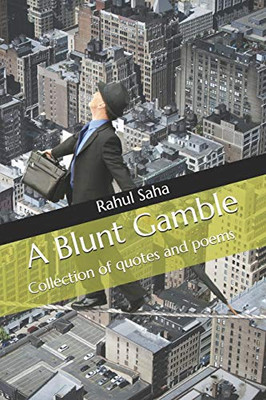 A Blunt Gamble: Collection of quotes and poems