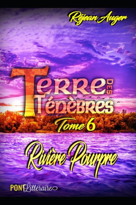 Terre Des Ténèbres: Rivière Pourpre (French Edition)