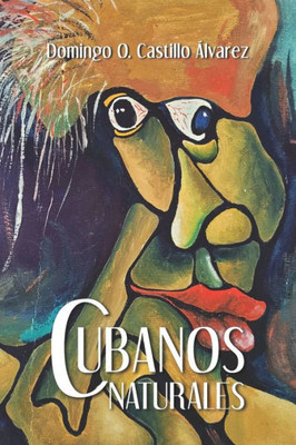 Cubanos Naturales (Spanish Edition)