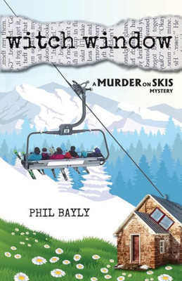 Witch Window: A Murder On Skis Mystery