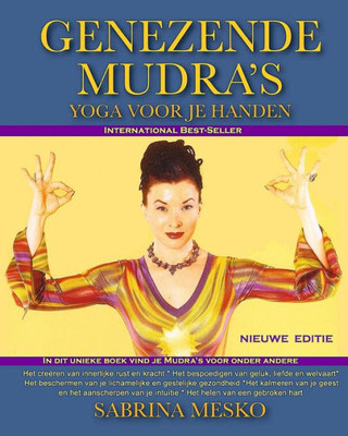 Genezende Mudra's: Yoga Voor Je Handen (Dutch Edition)