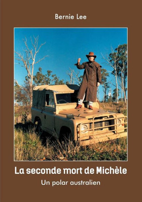 La Seconde Mort De Michèle: Un Polar Australien (French Edition)