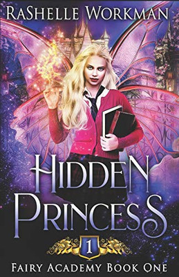 Hidden Princess: A Sleeping Beauty Reimagining (Fairy Academy)