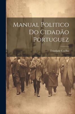 Manual Politico Do Cidadão Portuguez (Portuguese Edition)