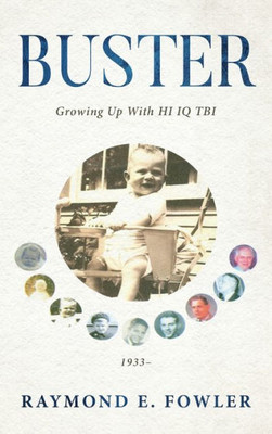 Buster: Growing Up With Hi Iq Tbi