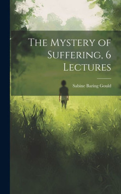 The Mystery Of Suffering, 6 Lectures