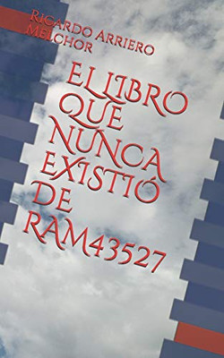 EL LIBRO QUE NUNCA EXISTIo DE RAM43527 (Spanish Edition)