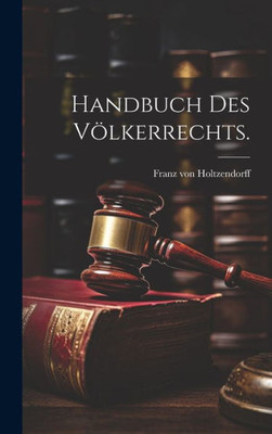 Handbuch Des Völkerrechts. (German Edition)