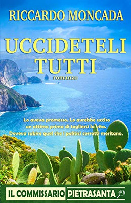 Uccideteli Tutti: Il commissario Pietrasanta (Italian Edition)