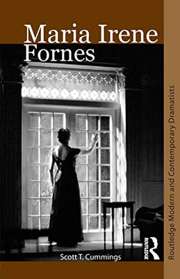 Maria Irene Fornes (Routledge Modern and Contemporary Dramatists)