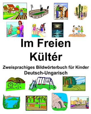 Deutsch-Ungarisch Im Freien/Kültér Zweisprachiges Bildwörterbuch für Kinder (German Edition)