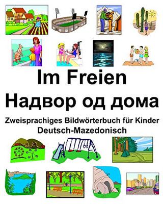 Deutsch-Mazedonisch Im Freien/ÐÐ°Ð´Ð²Ð¾Ñ Ð¾Ð´ Ð´Ð¾Ð¼Ð° Zweisprachiges Bildwörterbuch für Kinder (German Edition)