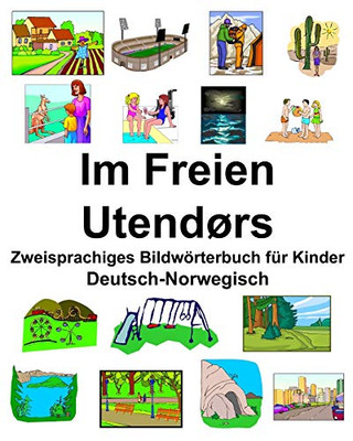 Deutsch-Norwegisch Im Freien/UtendÃ¸rs Zweisprachiges Bildwörterbuch für Kinder (German Edition)