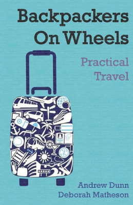 Backpackers On Wheels - Practical Travel