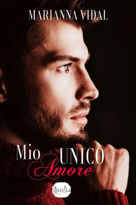 Mio Unico Amore (Latinos) (Italian Edition)