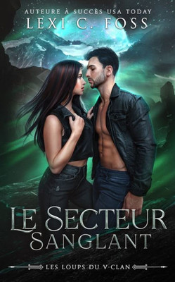 Le Secteur Sanglant (Les Loups Du V-Clan) (French Edition)