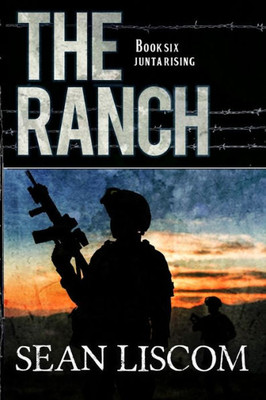The Ranch: Junta Rising (The Legacy Series)