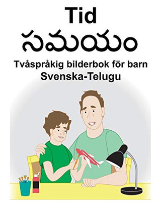 Svenska-Telugu Tid/à°¸à°®à°¯à° TvÃ¥sprÃ¥kig bilderbok för barn (Swedish Edition)