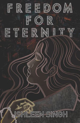 Freedom For Eternity (Book Of Eternity)