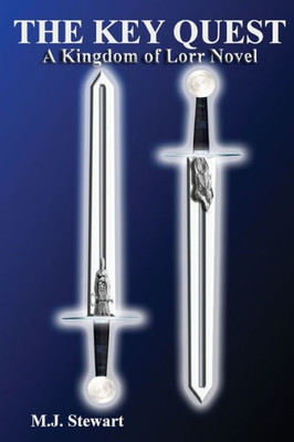 The Key Quest: A Kingdom Of Lorr Novel (The Kingdom Of Lorr)