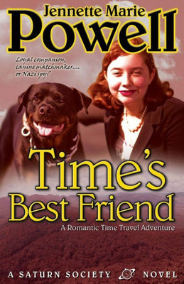 Time's Best Friend: A Romantic Time Travel Adventure (Saturn Society)