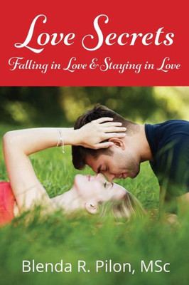Love Secrets, Falling In Love And Staying In Love
