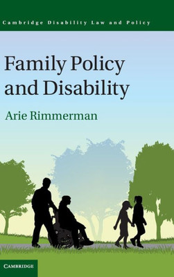 Family Policy And Disability (Cambridge Disability Law And Policy Series)