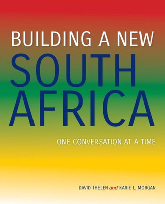 Building A New South Africa: One Conversation At A Time