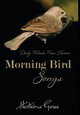 Morning Bird Songs: Daily Words From Heaven!