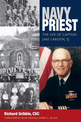 Navy Priest: The Life Of Captain Jake Laboon, Sj