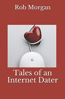 Tales of an Internet Dater