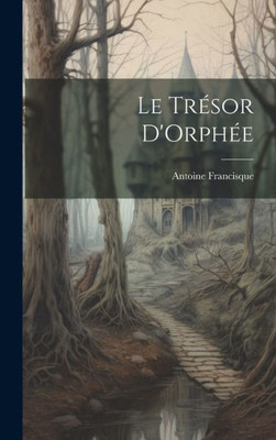 Le Trésor D'Orphée (French Edition)