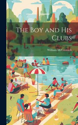 The Boy And His Clubs
