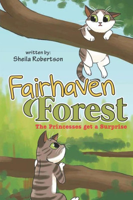 Fairhaven Forest: The Princesses Get A Surprise